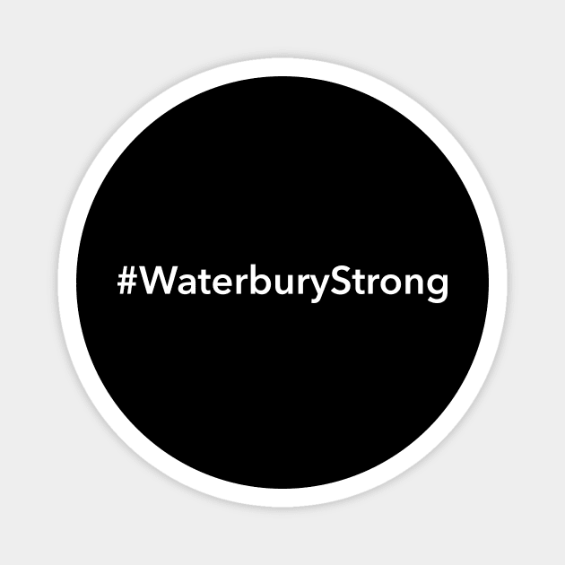 Waterbury Strong Magnet by Novel_Designs